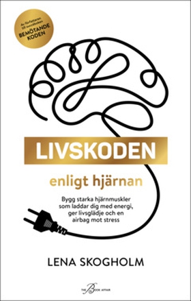 Livskoden enligt hjärnan (e-bok) av Lena Skogho