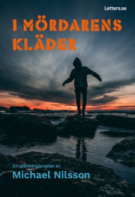 I mördarens kläder (e-bok) av Michael Nilsson