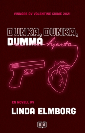 Dunka, dunka, dumma hjärta (e-bok) av Linda Elm