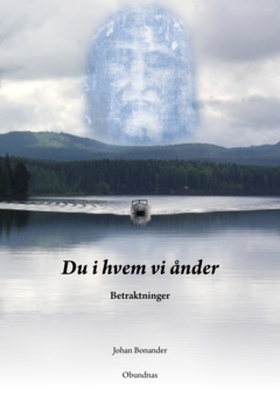 Du i hvem vi ånder (e-bok) av Johan Bonander