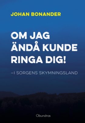 Om jag ändå kunde ringa dig! (e-bok) av Johan B