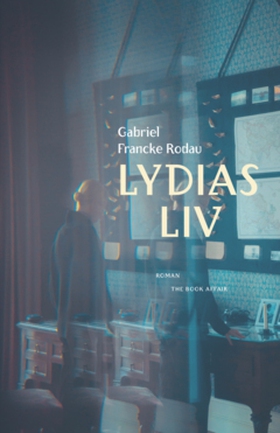 Lydias liv (e-bok) av Gabriel Francke Rodau