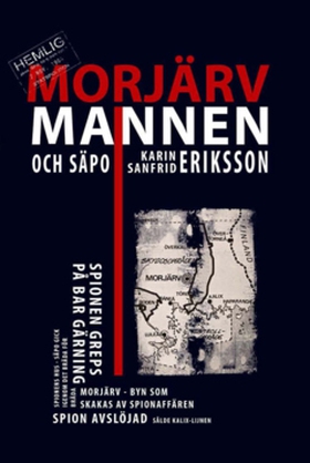 Morjärvmannen och Säpo (e-bok) av Karin Eriksso