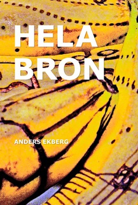 Hela bron (e-bok) av Anders Ekberg