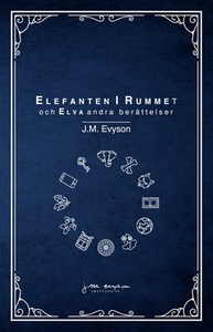 Elefanten i rummet och elva andra berättelser (