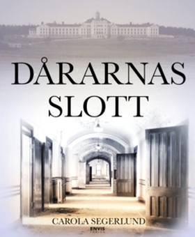 Dårarnas slott (e-bok) av Carola Segerlund