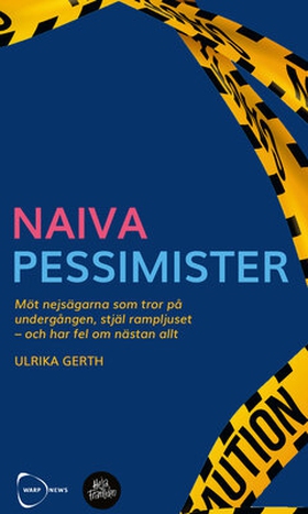 Naiva Pessimister (e-bok) av Ulrika Gerth