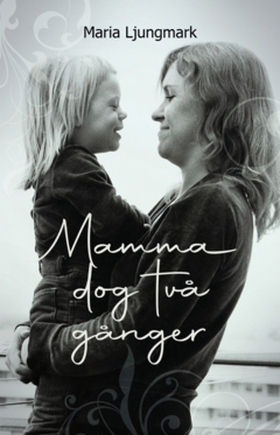 Mamma dog två gånger (e-bok) av Maria Ljungmark