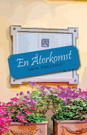 En återkomst (e-bok) av Lars Karlsson