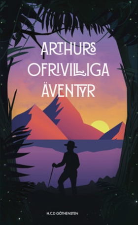 Arthurs ofrivilliga äventyr (e-bok) av David Gö