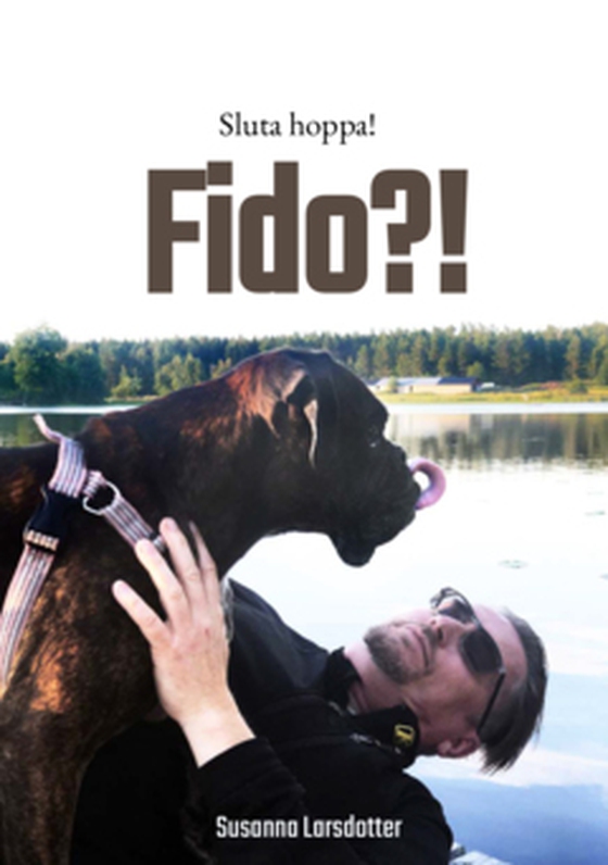 Fido?! Sluta hoppa!