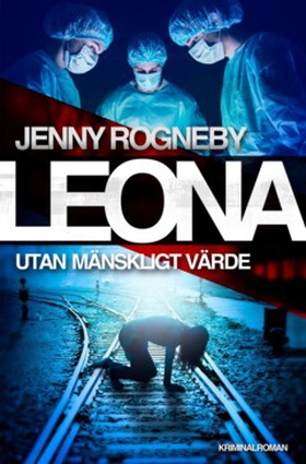 Leona. Utan mänskligt värde (e-bok) av Jenny Ro