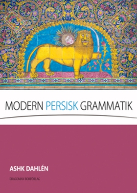 Modern persisk grammatik (e-bok) av Ashk Dahlén