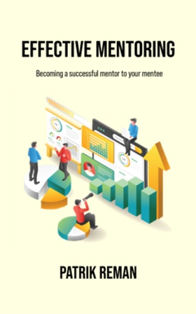 Effective Mentoring (e-bok) av Patrik Reman