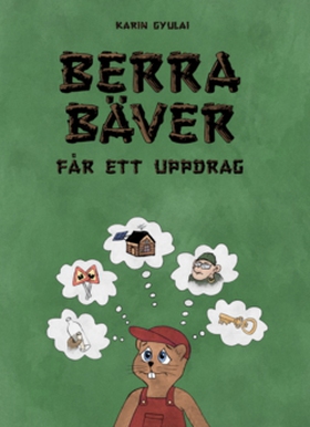 Berra Bäver får ett uppdrag (e-bok) av Karin Gy