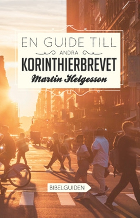 En guide till Andra Korinthierbrevet - Bibelgui