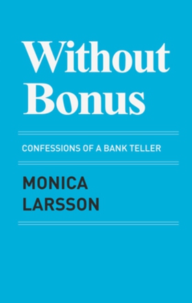 Without Bonus - confessions of a bank teller (e