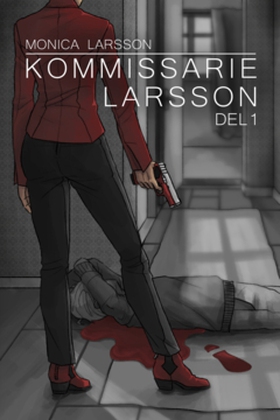 Kommissarie Larsson Del 1 (e-bok) av Monica Lar