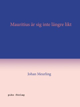 Mauritius är sig inte längre likt (e-bok) av Jo