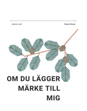 Om du lägger märke till mig (e-bok) av Ajohan L