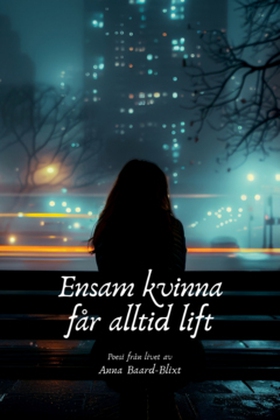 Ensam kvinna får alltid lift (e-bok) av Anna Ba