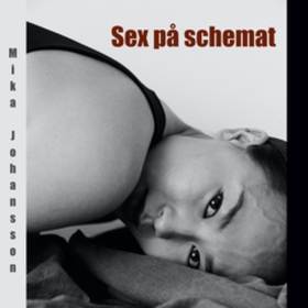 Sex på schemat (e-bok) av Mika Johansson