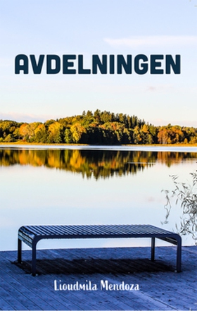 AVDELNINGEN (e-bok) av Lioudmila Mendoza