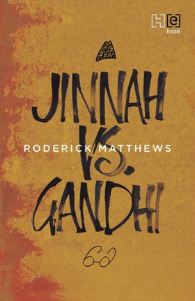 Jinnah vs. Gandhi (ebok) av Roderick Matthews