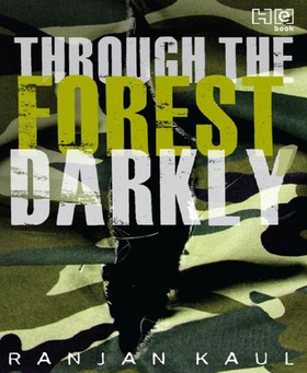Through the Forest Darkly (ebok) av Ranjan Kaul