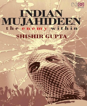 Indian Mujahideen (ebok) av Shishir Gupta