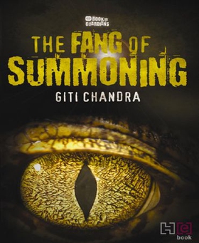 The Fang of Summoning (ebok) av Giti Chandra