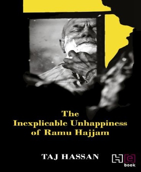 The Inexplicable Unhappiness of Ramu Hajjam (ebok) av Taj Hassan