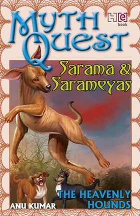 Sarama and Sarameyas - The Heavenly Hounds (ebok) av Anu Kumar