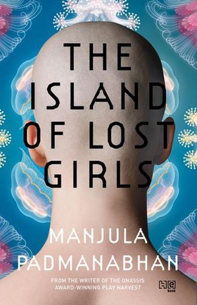 The Island Of Lost Girls (ebok) av Manjula Padmanabhan