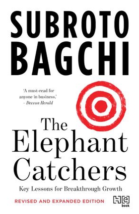 The Elephant Catchers - Key Lessons for Breakthrough Growth (ebok) av Subroto Bagchi
