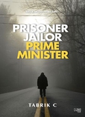 Prisoner, Jailor, Prime Minister