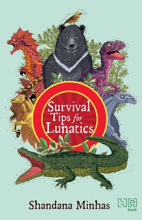 Survival Tips for Lunatics (ebok) av Shandana Minhas