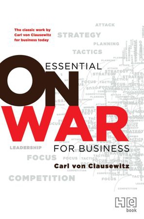 Essential On War for Business - The Classic Work by Carl von Clausewitz for Business Today (ebok) av Carl Von Clausewitz