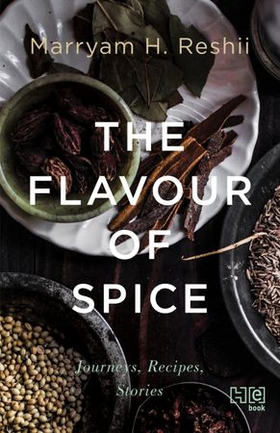The Flavour of Spice (ebok) av Marryam H. Reshii