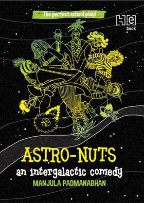 Astro-Nuts - An Intergalactic Drama (ebok) av Manjula Padmanabhan