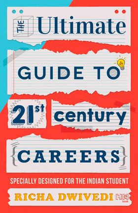 The Ultimate Guide to 21st Century Careers (ebok) av Richa Dwivedi