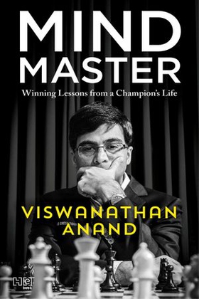 Mind Master - Winning Lessons From A Champion'S Life (ebok) av Viswanathan Anand