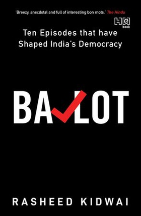 Ballot - Ten Episodes that have Shaped India's Democracy (ebok) av Rasheed Kidwai