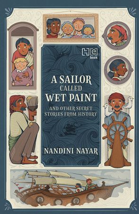 A Sailor Called Wet Paint and Other Secret Stories from History (ebok) av Ukjent