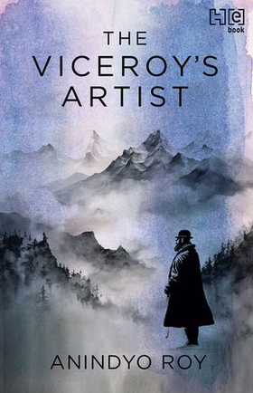 The Viceroy's Artist - A Novel (ebok) av Anindyo Roy