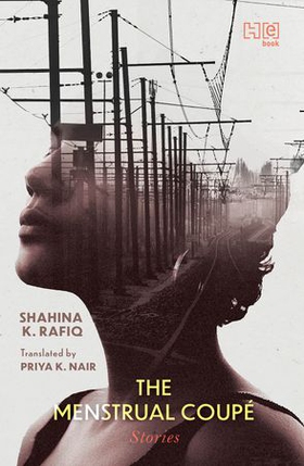 The Menstrual Coupé (ebok) av Shahina K. Rafiq