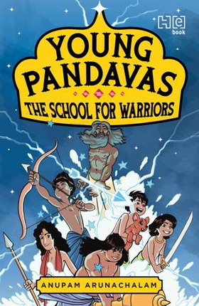 Young Pandavas: The School for Warriors (ebok) av Anupam Arunachalam