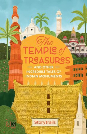The Temple of Treasures and Other Incredible Tales of Indian Monuments (ebok) av Storytrails