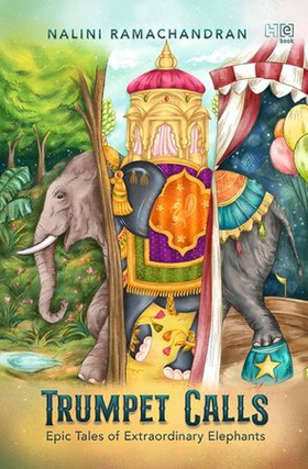 Trumpet Calls - Epic Tales of Extraordinary Elephants (ebok) av Nalini Ramachandran