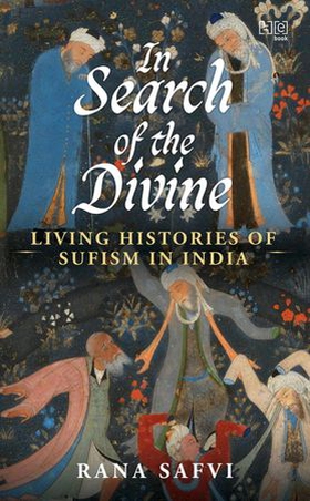 In Search of the Divine - Living Histories of Sufism in India (ebok) av Rana Safvi